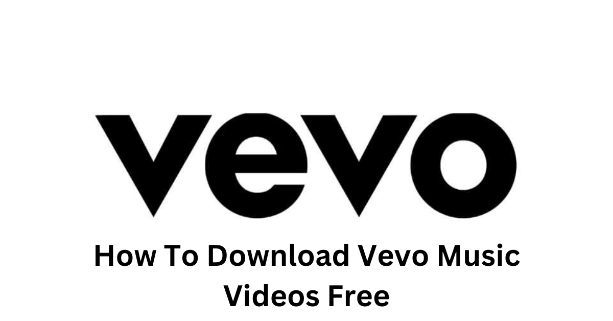 How To Download Vevo Music Videos Free Image