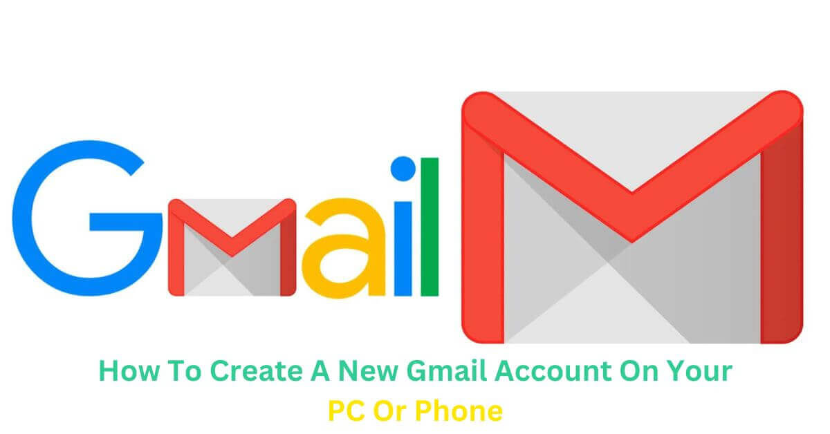 How To Create A New Gmail Account On Your PC Or Phone Image