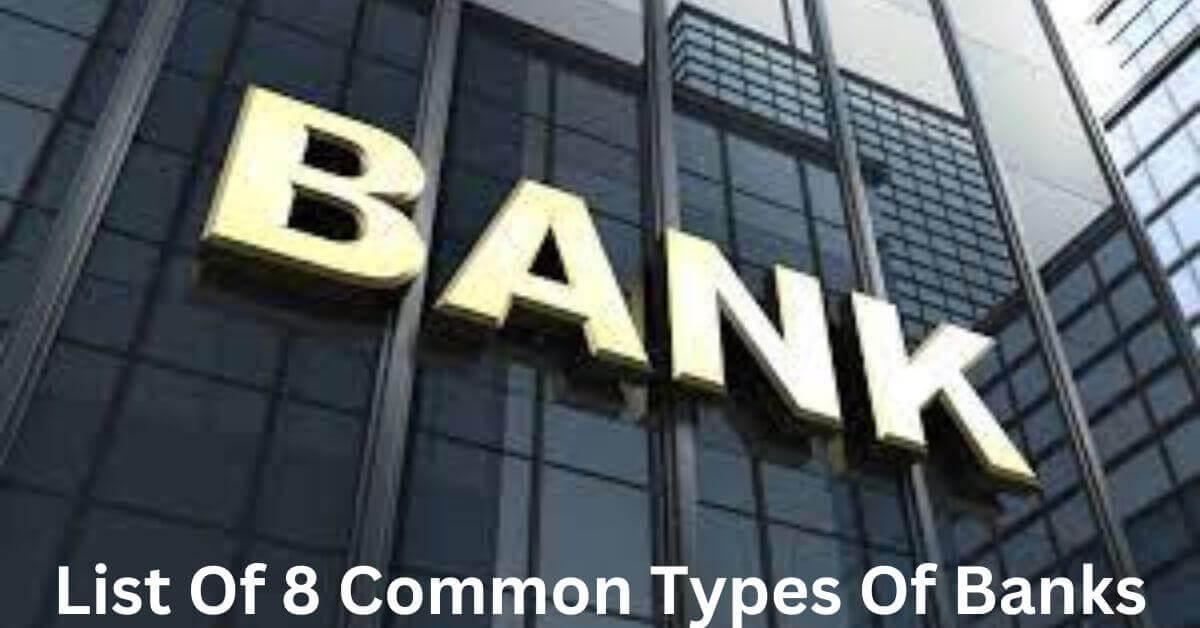 List Of 8 Common Types Of Banks Image