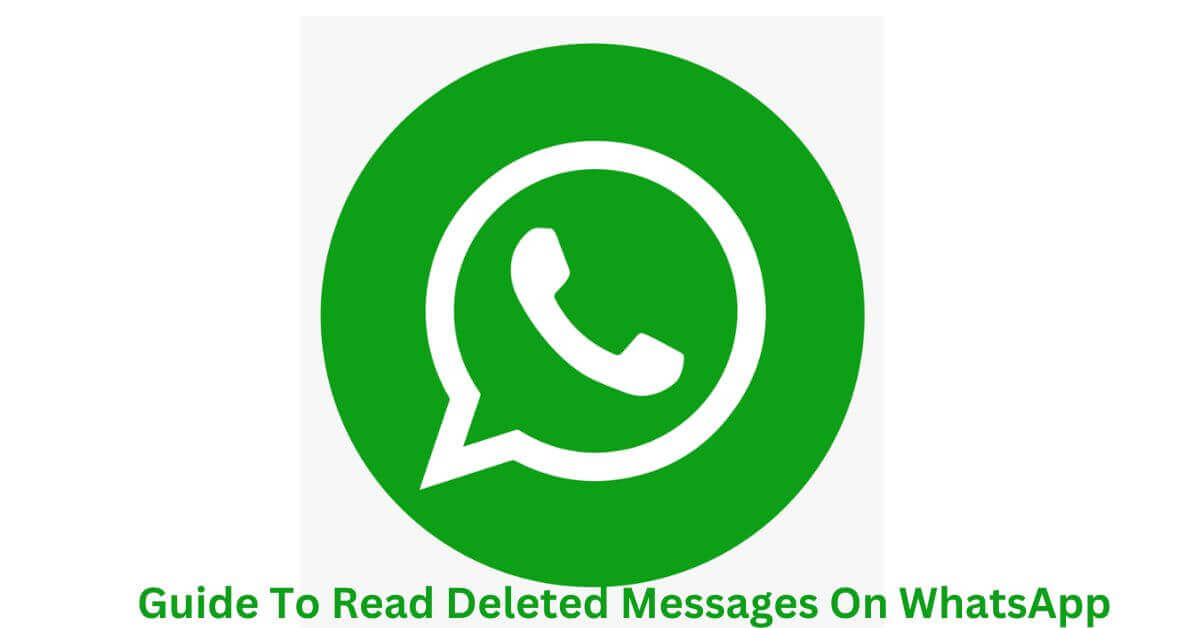 Guide To Read Deleted Messages On WhatsApp Image
