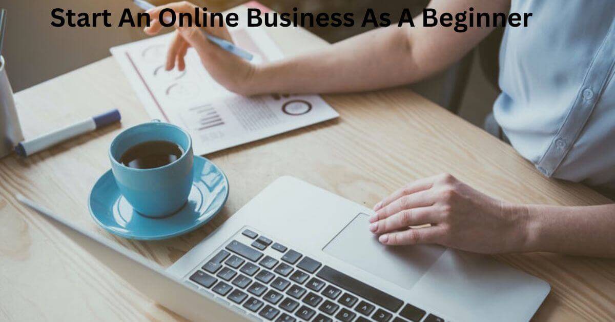 Start An Online Business As A Beginner Image